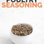 Picture of some poultry seasoning in a bowl with the words poultry seasoning