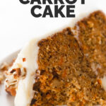 Photo of a slice of vegan carrot cake with the words vegan carrot cake